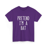 Pretend I'm A Bat T-Shirt - Purple