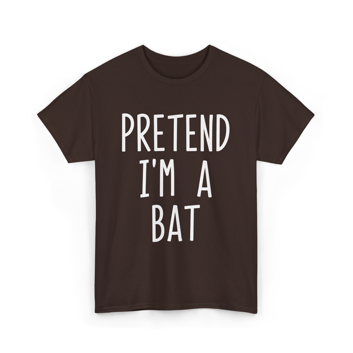 Pretend I'm a Bat T-Shirt - Dark Chocolate