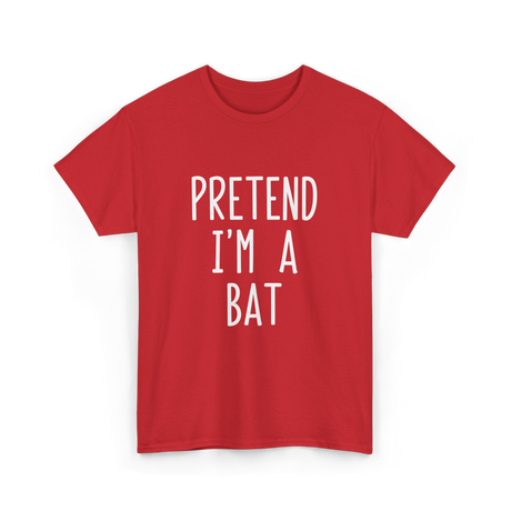 Pretend I'm A Bat T-Shirt - Red