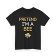 Pretend I'm A Bee Costume T-Shirt - Black