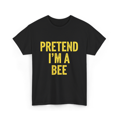 Pretend I'm A Bee Costume T-Shirt - Black