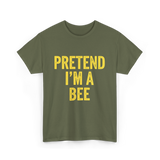 Pretend I'm A Bee Costume T-Shirt - Military Green