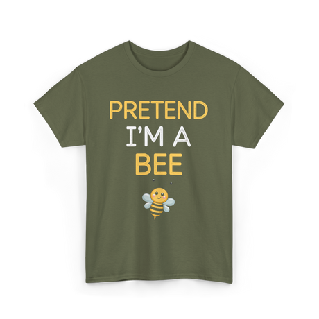 Pretend I'm A Bee Costume T-Shirt - Military Green