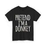 Pretend I'm a Donkey Costume T-Shirt - Black