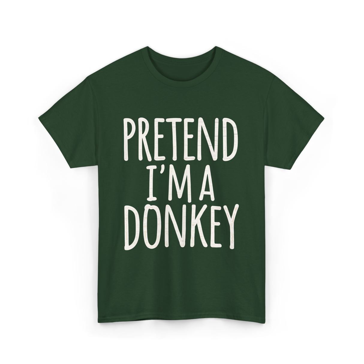 Pretend I'm a Donkey Costume T-Shirt - Forest Green