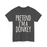 Pretend I'm a Donkey Costume T-Shirt - Dark Heather