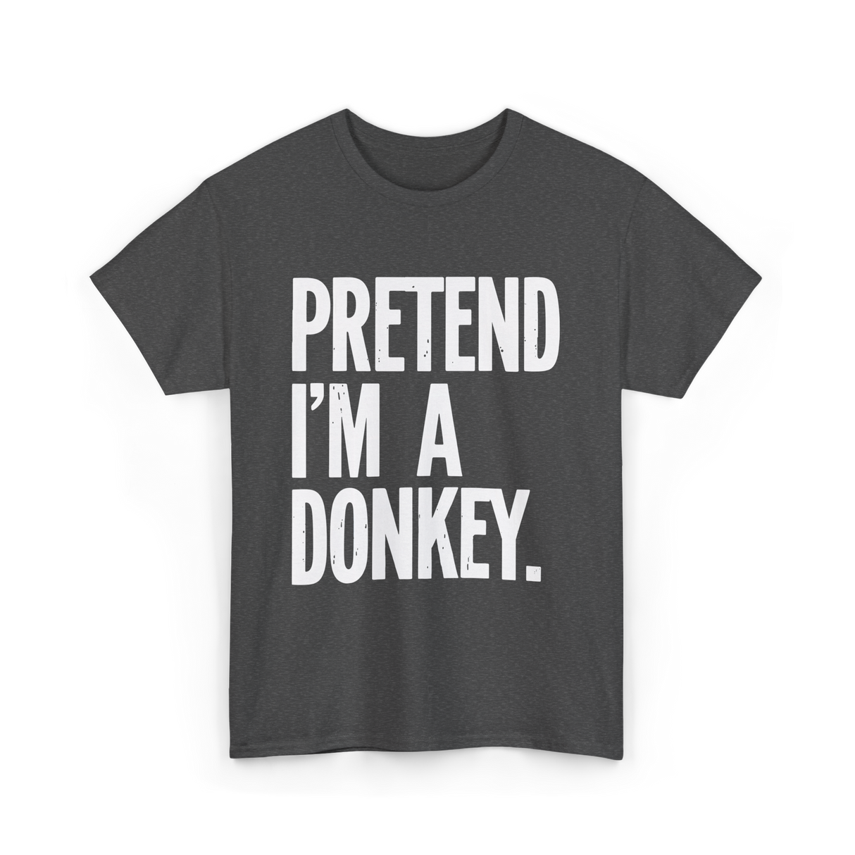 Pretend I'm A Donkey Costume T-Shirt - Dark Heather