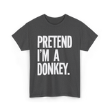 Pretend I'm A Donkey Costume T-Shirt - Dark Heather