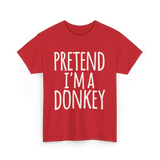 Pretend I'm a Donkey Costume T-Shirt - Red