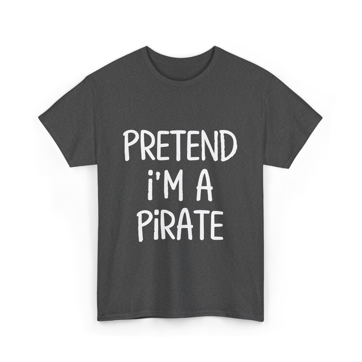 Pretend I'm A Pirate Costume T-Shirt - Dark Heather