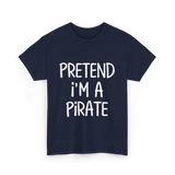 Pretend I'm A Pirate Costume T-Shirt - Navy