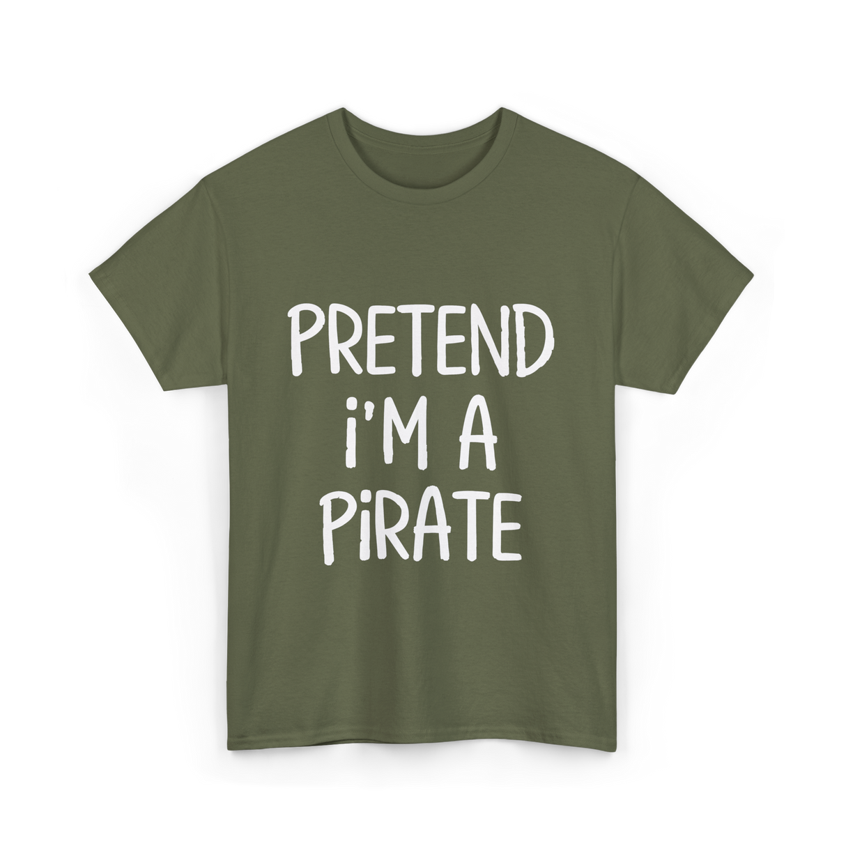 Pretend I'm A Pirate Costume T-Shirt - Military Green