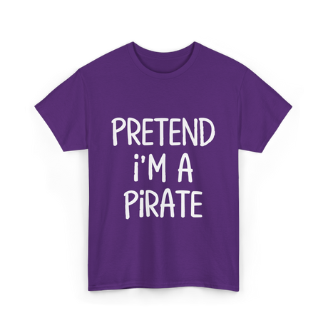 Pretend I'm A Pirate Costume T-Shirt - Purple