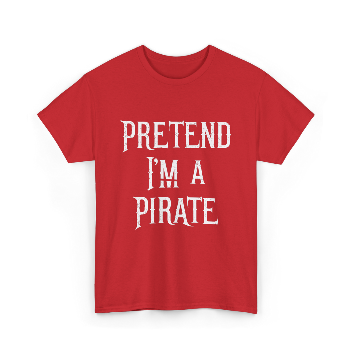 Pretend I'm A Pirate T-Shirt - Red