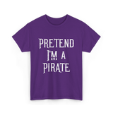 Pretend I'm A Pirate T-Shirt - Purple