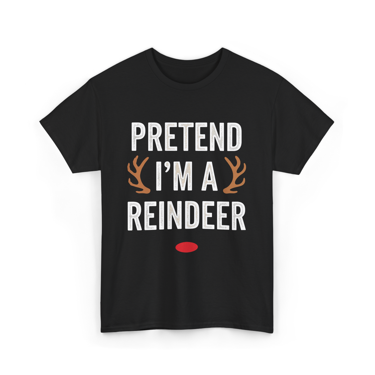 Pretend I'm A Reindeer T-Shirt - Black