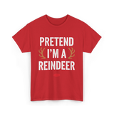 Pretend I'm A Reindeer T-Shirt - Red