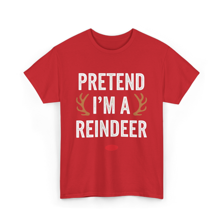 Pretend I'm A Reindeer T-Shirt - Red