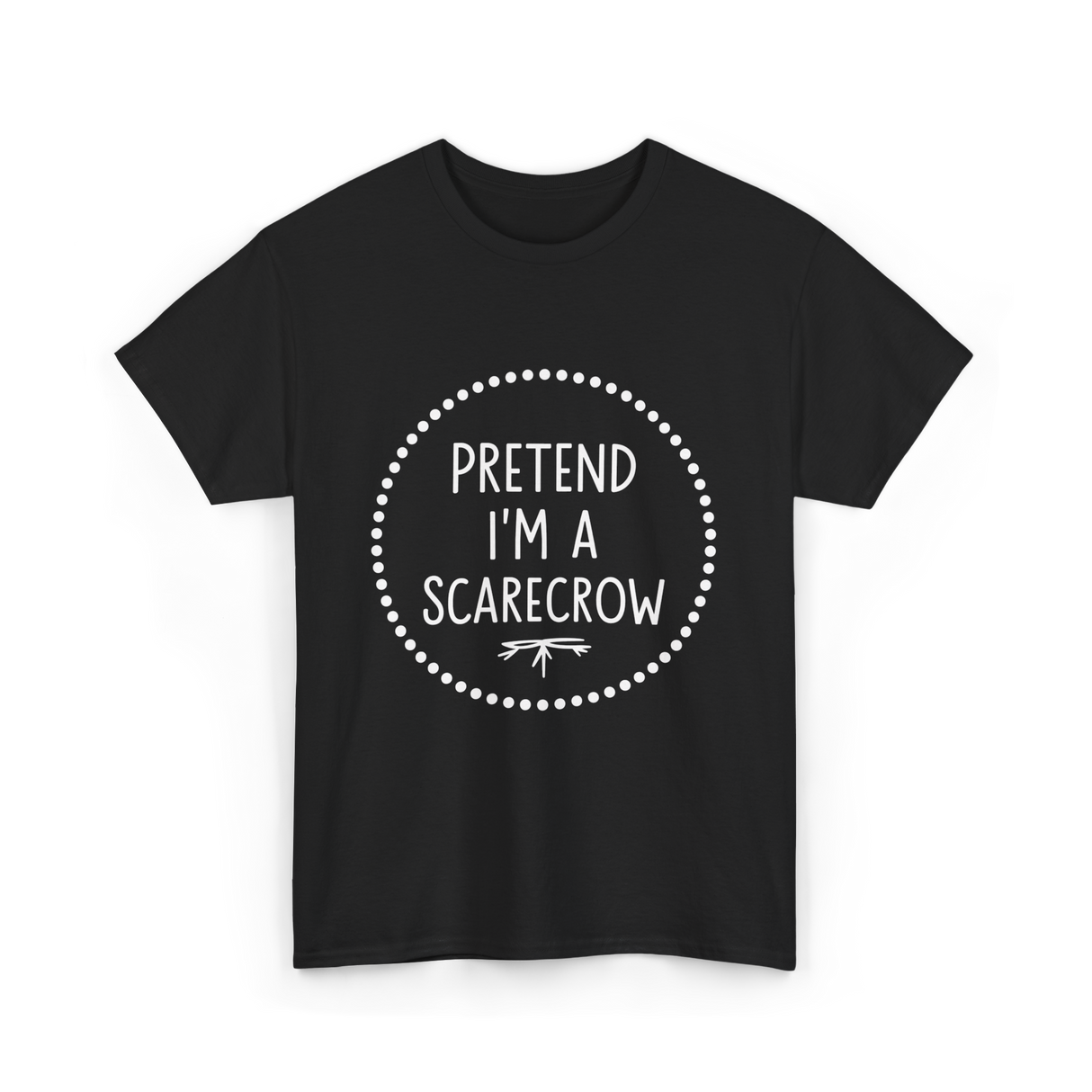 Pretend Im a Scarecrow Halloween T-Shirt - Black