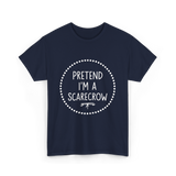 Pretend Im a Scarecrow Halloween T-Shirt - Navy