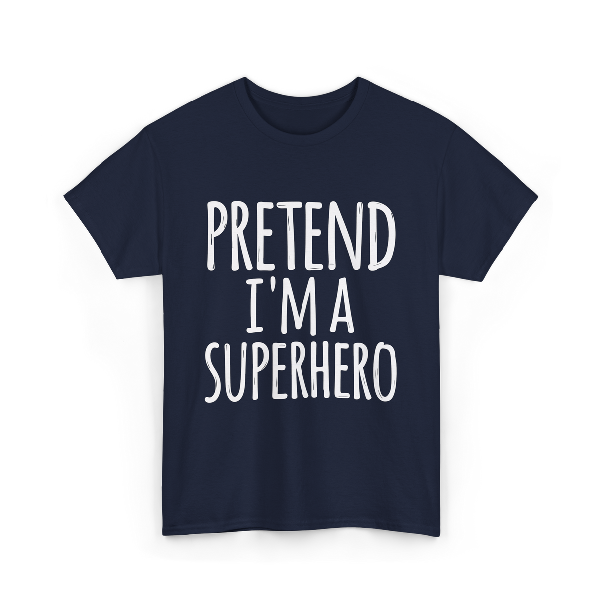 Pretend I'm A Superhero T-Shirt - Navy