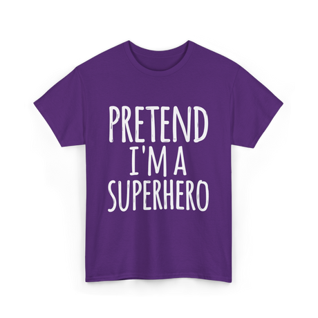 Pretend I'm A Superhero T-Shirt - Purple