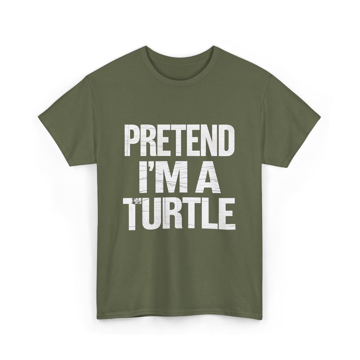 Pretend I'm A Turtle T-Shirt - Military Green