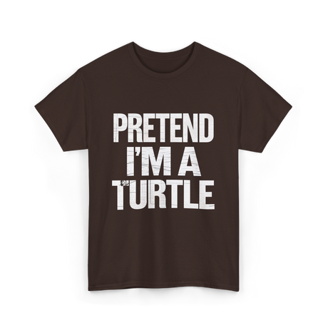 Pretend I'm A Turtle T-Shirt - Dark Chocolate