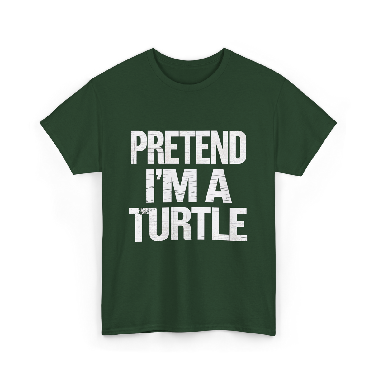 Pretend I'm A Turtle T-Shirt - Forest Green