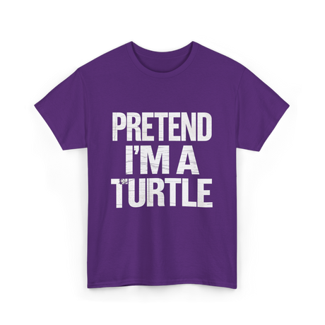 Pretend I'm A Turtle T-Shirt - Purple