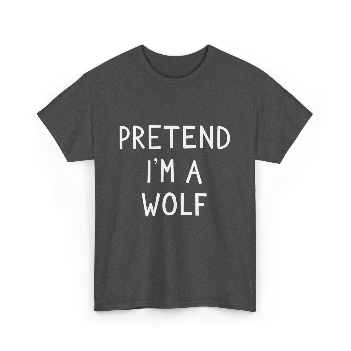 Pretend I'm a Wolf T-Shirt - Dark Heather