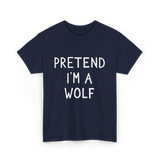 Pretend I'm a Wolf T-Shirt - Navy