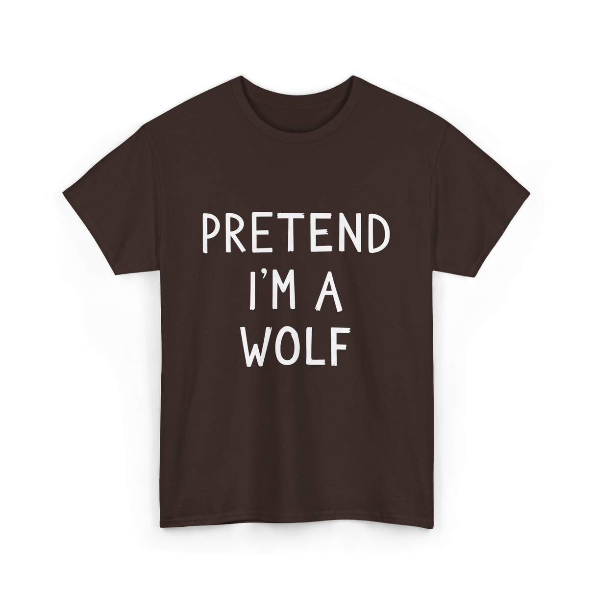 Pretend I'm a Wolf T-Shirt - Dark Chocolate