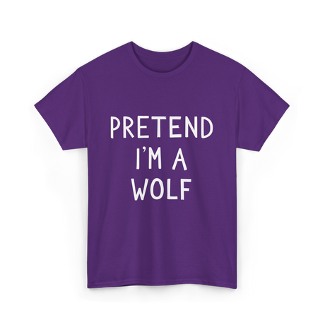 Pretend I'm a Wolf T-Shirt - Purple