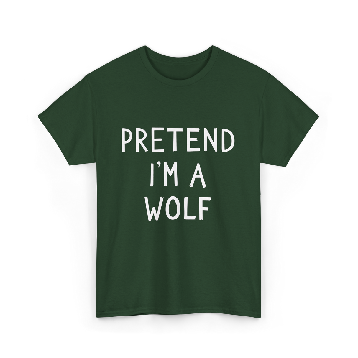 Pretend I'm a Wolf T-Shirt - Forest Green