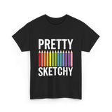 Pretty Sketchy Art Lovers T-Shirt - Black