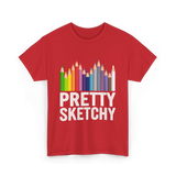 Pretty Sketchy Artist Sketching T-Shirt - Red