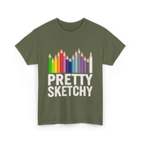 Pretty Sketchy Artist Sketching T-Shirt - Military Green