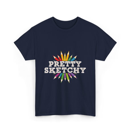 Pretty Sketchy Sketching Artist T-Shirt - Navy