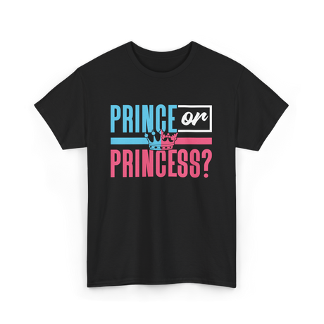 Prince or Princess Pregnancy Reveal T-Shirt - Black