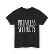 Princess Security Security Guard T-Shirt - Black