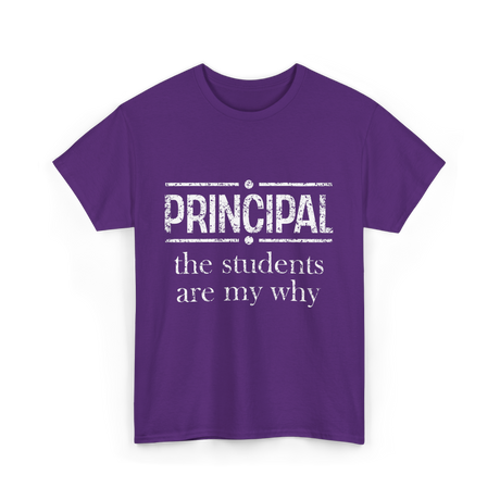 Principal Students Are My Why Principal T-Shirt - Purple