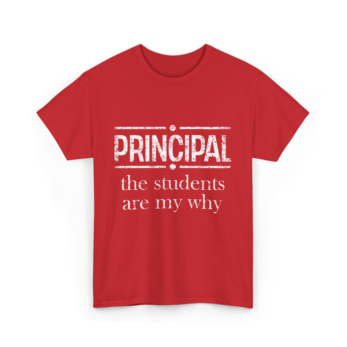 Principal Students Are My Why Principal T-Shirt - Red