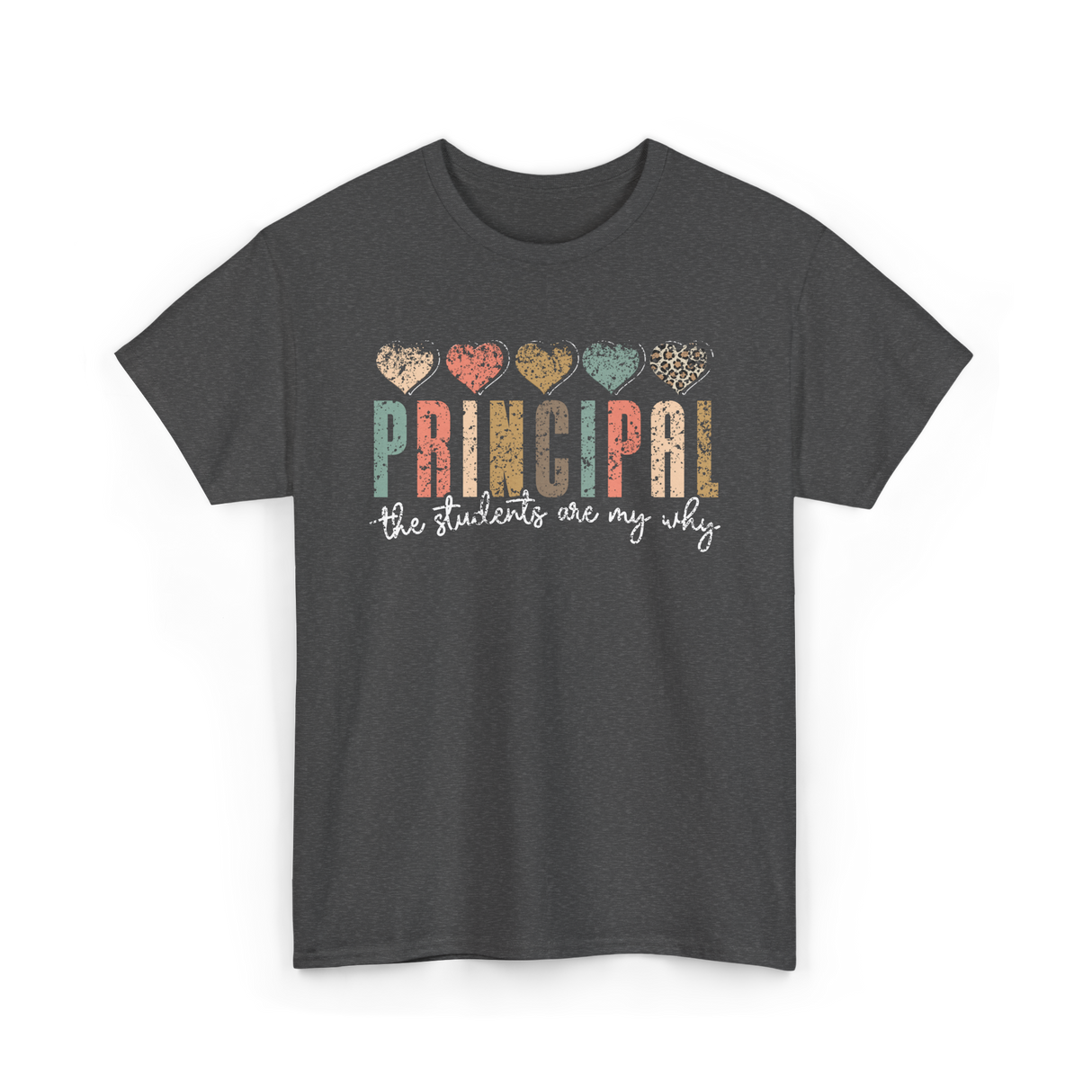 Principal The Students Are My Why Principal T-Shirt - Dark Heather