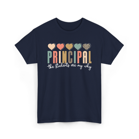 Principal The Students Are My Why T-Shirt - Navy