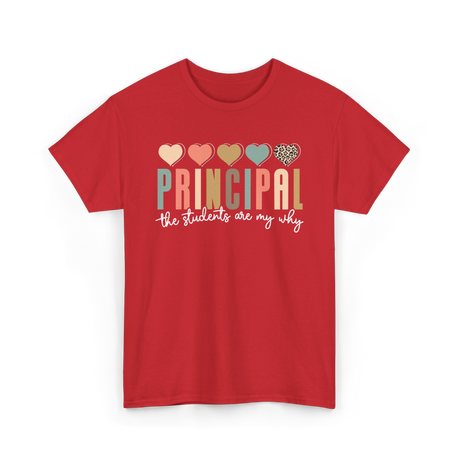 Principal The Students Are My Why T-Shirt - Red