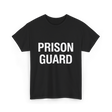 Prison Guard Guard Prisoner T-Shirt - Black