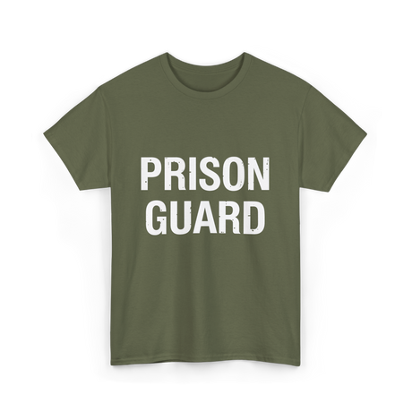 Prison Guard Guard Prisoner T-Shirt - Military Green