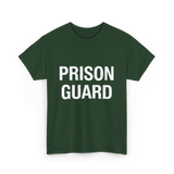 Prison Guard Guard Prisoner T-Shirt - Forest Green