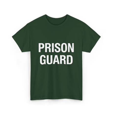 Prison Guard Guard Prisoner T-Shirt - Forest Green